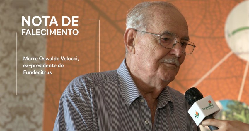 Morre Oswaldo Velocci, ex-presidente do Fundecitrus que criou o departamento de P&D