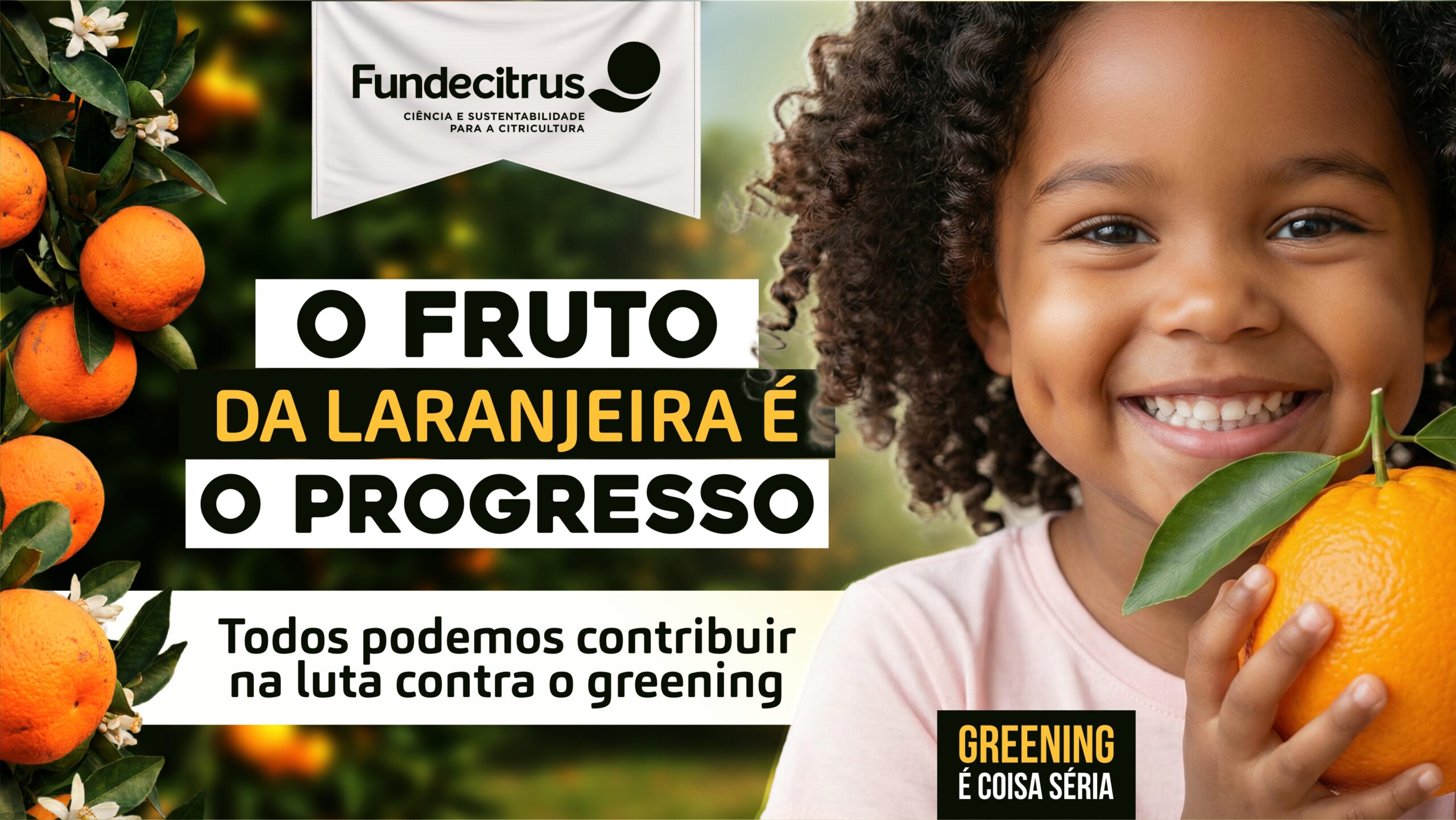 O fruto da laranjeira é o progresso